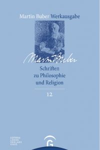 Martin Buber Werkausgabe Band 12