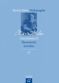 Martin Buber Werkausgabe Band 17